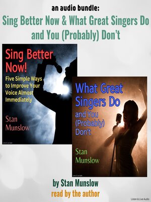 cover image of Sing Better Now / What Great Singers Do and You (Probably) Don't